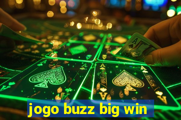 jogo buzz big win